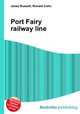 Port Fairy railway line, Jesse Russell,Ronald Cohn 