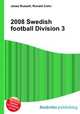 2008 Swedish football Division 3, Jesse Russell,Ronald Cohn 