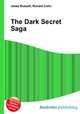 The Dark Secret Saga, Jesse Russell,Ronald Cohn 