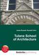 Tulane School of Architecture, Jesse Russell,Ronald Cohn 