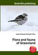 Flora and fauna of Greenland, Jesse Russell,Ronald Cohn 