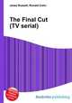 The Final Cut (TV serial), Jesse Russell,Ronald Cohn 