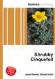 Shrubby Cinquefoil, Jesse Russell,Ronald Cohn 