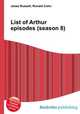 List of Arthur episodes (season 8), Jesse Russell,Ronald Cohn 