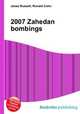 2007 Zahedan bombings, Jesse Russell,Ronald Cohn 