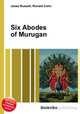 Six Abodes of Murugan, Jesse Russell,Ronald Cohn 