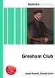 Gresham Club, Jesse Russell,Ronald Cohn 