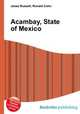 Acambay, State of Mexico, Jesse Russell,Ronald Cohn 