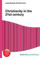 Christianity in the 21st century, Jesse Russell,Ronald Cohn 