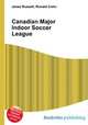 Canadian Major Indoor Soccer League, Jesse Russell,Ronald Cohn 
