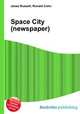 Space City (newspaper), Jesse Russell,Ronald Cohn 