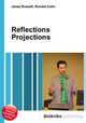 Reflections Projections, Jesse Russell,Ronald Cohn 