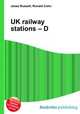 UK railway stations – D, Jesse Russell,Ronald Cohn 