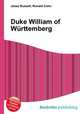 Duke William of Wurttemberg, Jesse Russell,Ronald Cohn 