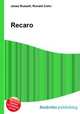 Recaro, Jesse Russell,Ronald Cohn 