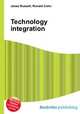 Technology integration, Jesse Russell,Ronald Cohn 