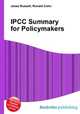 IPCC Summary for Policymakers, Jesse Russell,Ronald Cohn 