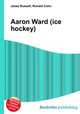 Aaron Ward (ice hockey), Jesse Russell,Ronald Cohn 