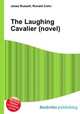 The Laughing Cavalier (novel), Jesse Russell,Ronald Cohn 