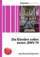 Die Elenden sollen essen, BWV 75, Jesse Russell,Ronald Cohn 