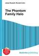 The Phantom Family Halo, Jesse Russell,Ronald Cohn 