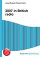 2007 in British radio, Jesse Russell,Ronald Cohn 