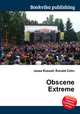 Obscene Extreme, Jesse Russell,Ronald Cohn 