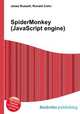 SpiderMonkey (JavaScript engine), Jesse Russell,Ronald Cohn 