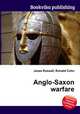 Anglo-Saxon warfare, Jesse Russell,Ronald Cohn 