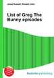 List of Greg The Bunny episodes, Jesse Russell,Ronald Cohn 