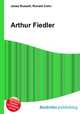 Arthur Fiedler, Jesse Russell,Ronald Cohn 