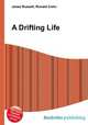 A Drifting Life, Jesse Russell,Ronald Cohn 