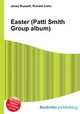 Easter (Patti Smith Group album), Jesse Russell,Ronald Cohn 