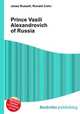 Prince Vasili Alexandrovich of Russia, Jesse Russell,Ronald Cohn 