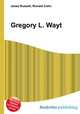 Gregory L. Wayt, Jesse Russell,Ronald Cohn 