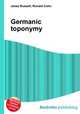 Germanic toponymy, Jesse Russell,Ronald Cohn 