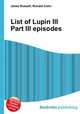 List of Lupin III Part III episodes, Jesse Russell,Ronald Cohn 