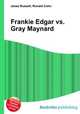 Frankie Edgar vs. Gray Maynard, Jesse Russell,Ronald Cohn 