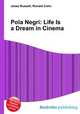 Pola Negri: Life Is a Dream in Cinema, Jesse Russell,Ronald Cohn 
