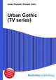 Urban Gothic (TV series), Jesse Russell,Ronald Cohn 