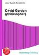 David Gordon (philosopher), Jesse Russell,Ronald Cohn 