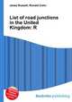 List of road junctions in the United Kingdom: R, Jesse Russell,Ronald Cohn 