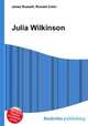 Julia Wilkinson, Jesse Russell,Ronald Cohn 