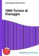 1999 Torneo di Viareggio, Jesse Russell,Ronald Cohn 