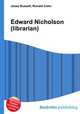 Edward Nicholson (librarian), Jesse Russell,Ronald Cohn 