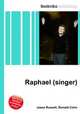 Raphael (singer), Jesse Russell,Ronald Cohn 