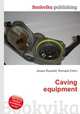 Caving equipment, Jesse Russell,Ronald Cohn 