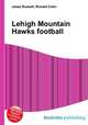 Lehigh Mountain Hawks football, Jesse Russell,Ronald Cohn 
