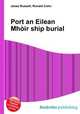 Port an Eilean Mhoir ship burial, Jesse Russell,Ronald Cohn 