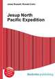 Jesup North Pacific Expedition, Jesse Russell,Ronald Cohn 